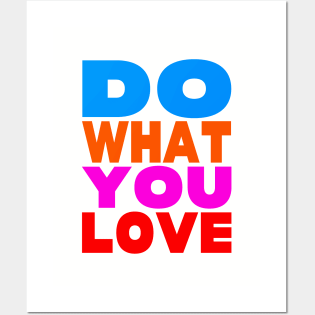 Do what you love Wall Art by Evergreen Tee